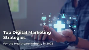 best digital marketing strategies for healthcare